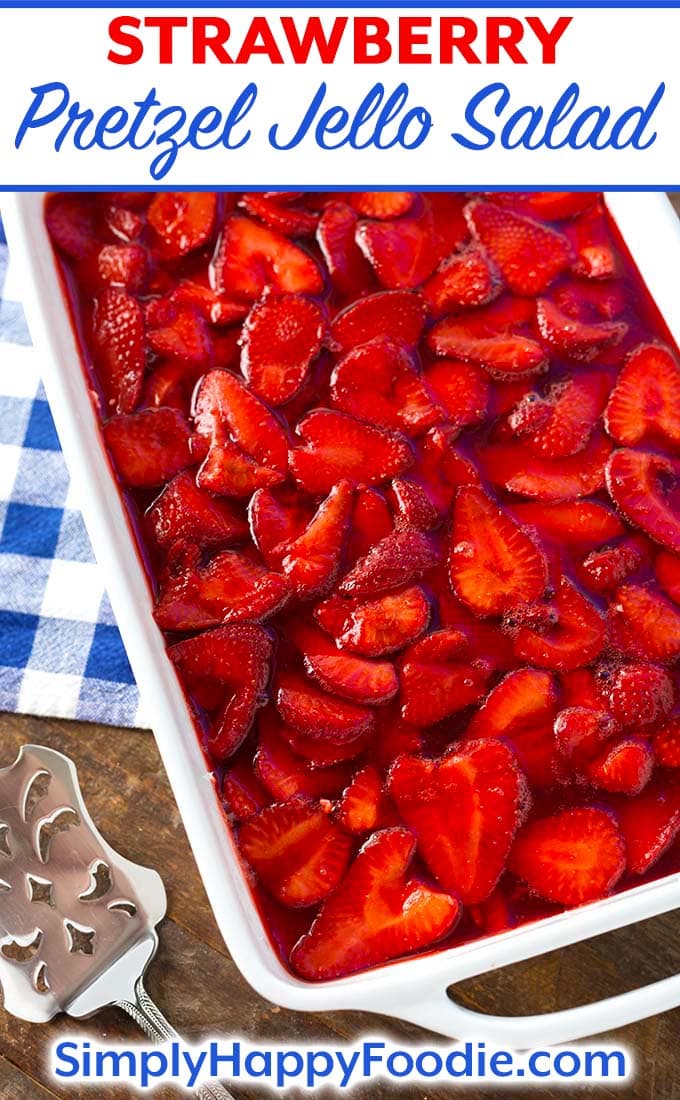 Strawberry Pretzel Jello Salad - Simply Happy Foodie